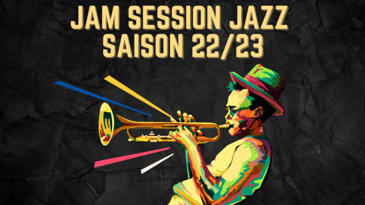 Jam Session Jazz 2022/2023 Vendredi 12 Mai