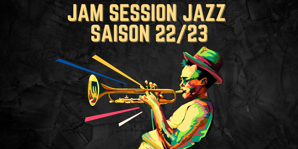 Jam Session Jazz 2022/2023 Vendredi 12 Mai