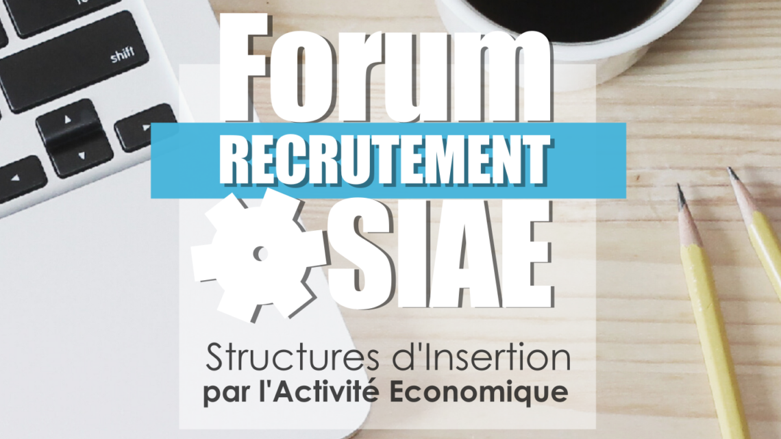 Forum recrutement SIAE