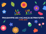 Programme ludothèques des vacances de printemps 2024