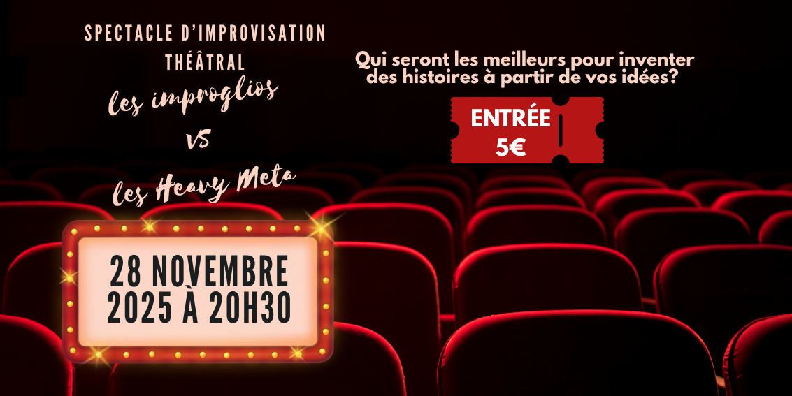 Théâtre d’improvisation « Les improglios vs les Heavy Meta »